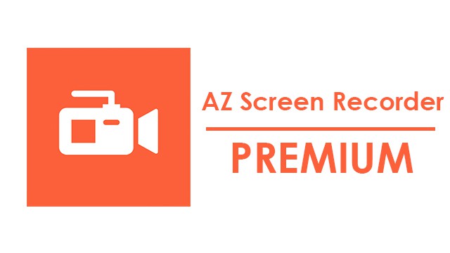 AZ Screen Recorder Premium Apk Download